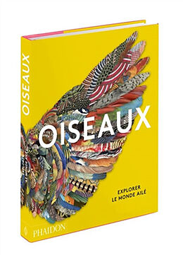 Broschiert Oiseaux : explorer le monde ailé von 