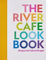 Livre Relié The River Cafe Look Book, Recipes for Kids of all Ages de Ruth Rogers, Sian Wyn Owen, Joseph Trivelli