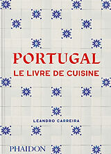 Broché Portugal : le livre de cuisine de Leandro Carreira