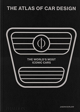 Fester Einband The Atlas of Car Design von Jason Barlow, Guy Bird, Brett Berk