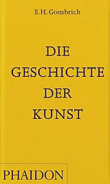 Kartonierter Einband Die Geschichte der Kunst von E H Gombrich