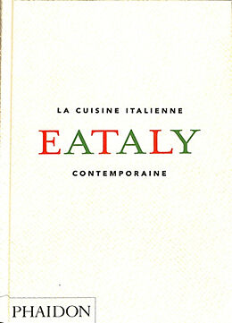 Broché Eataly : la cuisine italienne contemporaine de 