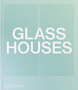 Livre Relié Glass Houses de Phaidon Editors