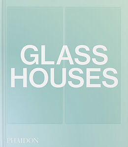 Livre Relié Glass Houses de Phaidon Editors