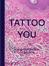 Livre Relié Tattoo You de Phaidon Editors, Alice Snape