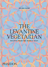 Livre Relié The Levantine Vegetarian de Salma Hage