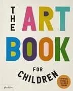 Fester Einband The Art Book for Children von Ferren Gipson, Amanda Renshaw, Gilda Williams