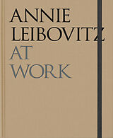 Fester Einband Annie Leibovitz At Work von Annie Leibovitz