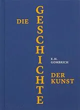 Fester Einband Die Geschichte der Kunst von EH Gombrich