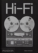 Broschiert Hi-Fi : une histoire du design audio haut de gamme von G. Schwartz