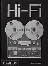 Broschiert Hi-Fi : une histoire du design audio haut de gamme von Gideon Schwartz