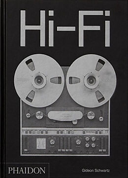 Broschiert Hi-Fi : une histoire du design audio haut de gamme von G. Schwartz