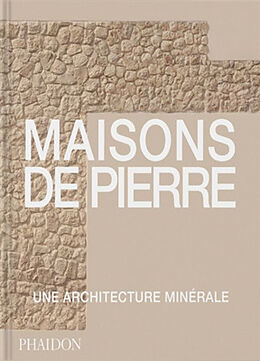 Broché Maisons de pierre : une architecture minérale de 