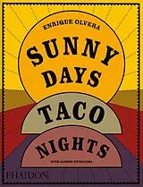 Fester Einband Sunny Days, Taco Nights von Enrique Olvera, Alonso Ruvalcaba