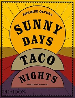 Livre Relié Sunny Days, Taco Nights de Enrique Olvera