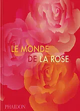 Broschiert Le monde de la rose von 