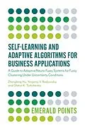 E-Book (epub) Self-Learning and Adaptive Algorithms for Business Applications von Zhengbing Hu