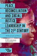 E-Book (epub) Peace, Reconciliation and Social Justice Leadership in the 21st Century von Unknown