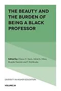 E-Book (epub) Beauty and the Burden of Being a Black Professor von 