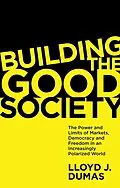 E-Book (pdf) Building the Good Society von Lloyd J. Dumas