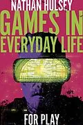 PDF Games in Everyday Life von Nathan Hulsey