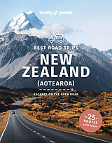 Couverture cartonnée Lonely Planet Best Road Trips New Zealand de Lonely Planet, Dragicevich Peter, Atkinson Brett