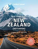 Broschiert New Zealand (Aotearoa) : best road trips : escapes on the open road von Lonely Planet, Dragicevich Peter, Atkinson Brett