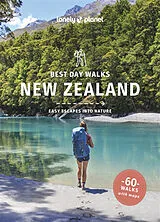 Kartonierter Einband Lonely Planet Best Day Walks New Zealand von Naomi Arnold, Andrew Bain, Peter Dragicevich