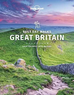 E-Book (epub) Lonely Planet Best Day Walks Great Britain 1 von Oliver Berry, Helena Smith, Neil Wilson