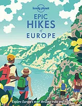 Fester Einband Lonely Planet Epic Hikes of Europe von Lonely Planet