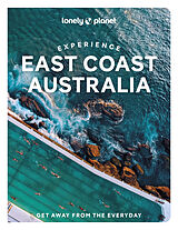 Couverture cartonnée Experience East Coast Australia de Sarah Reid, Cristian Bonetto, Caoimhe Hanrahan-Lawrence