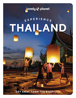 Couverture cartonnée Lonely Planet Experience Thailand de Barbara Woolsey, Amy Bensema, Megan Leon