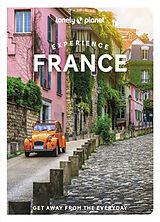 Couverture cartonnée Lonely Planet Experience France 1 de Lonely Planet, Mary Winston Nicklin, Carillet Jean-Bernard