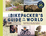 Livre Relié Lonely Planet The Bikepackers' Guide to the World de Lonely Planet