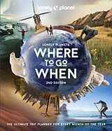 Fester Einband Lonely Planet's Where to Go When von Lonely Planet