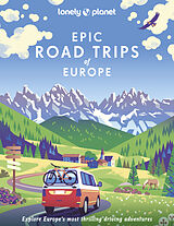 Fester Einband Lonely Planet Epic Road Trips of Europe von Lonely Planet