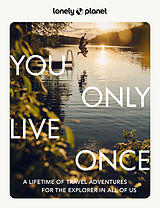 Fester Einband Lonely Planet You Only Live Once von Lonely Planet