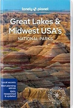 Couverture cartonnée Lonely Planet Great Lakes & Midwest USA's National Parks de Lonely Planet, Regis St Louis, Isalska Anita