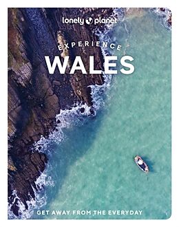 Couverture cartonnée Lonely Planet Experience Wales de Lonely Planet, Walker Kerry, Amy Pay