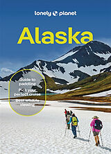 Couverture cartonnée Lonely Planet Alaska de Lonely Planet, Kirkland Erin