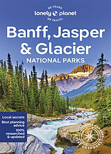 Couverture cartonnée Banff, Jasper and Glacier National Parks de Lonely Planet, Sainsbury Brendan, Jade Bremner