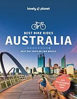 Kartonierter Einband Lonely Planet Best Bike Rides Australia von Lonely Planet, Robin Barton, Fleur Bainger
