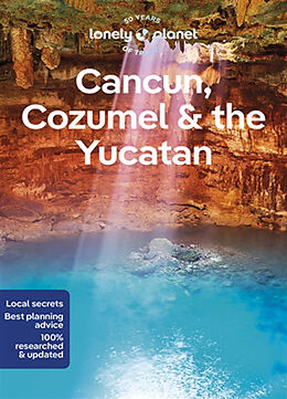 Kartonierter Einband Lonely Planet Cancun, Cozumel & the Yucatan von Lonely Planet, Regis St Louis, Bartlett Ray