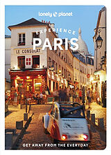 Couverture cartonnée Experience Paris de Lonely Planet, Mary Winston Nicklin, Carillet Jean-Bernard