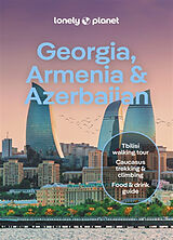 Broschiert Georgia, Armenia & Azerbaijan von Tom Masters, Joel Balsam, Jan Kowalski