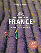 Couverture cartonnée Lonely Planet Best Bike Rides France de Ashley Parsons, Quentin Boehm, Christopher Cooley