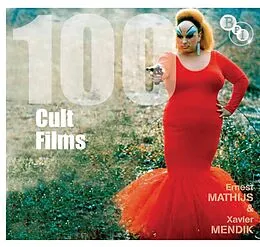 E-Book (epub) 100 Cult Films von Ernest Mathijs, Xavier Mendik
