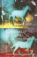 E-Book (pdf) Animal Life and the Moving Image von Michael Lawrence, Laura Mcmahon