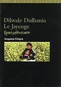 E-Book (pdf) Dilwale Dulhania le Jayenge: (The "Brave-Hearted Will Take the Bride") von Anupama Chopra