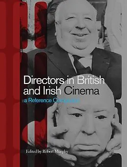 E-Book (epub) Directors in British and Irish Cinema von Robert Murphy